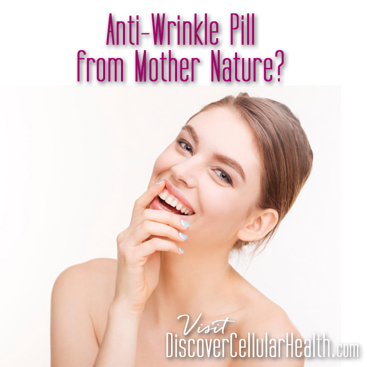 Would you rather take the latest European Anti-Wrinkle Pill or enjoy Mother Nature's remedy for less cost and lots more benefits? Come compare for yourself at DiscoverCellularHealth.com