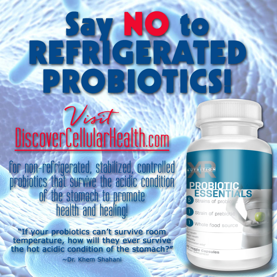 Say NO to Refrigerated Probiotics! Learn more at DiscoverCellularHealth.com